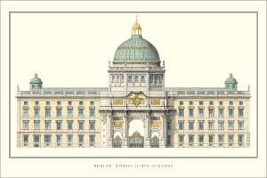 Ein detailliertes Bild des Berliner Königlichen Schlosses, ein großes Gebäude mit einer prominenten Kuppel, zahlreichen Fenstern, Säulen und Bögen, mit Text am unteren Rand des Bildes.
