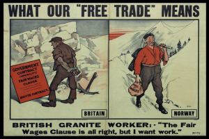 Ein Plakat mit zwei Personen vor einer Berglandschaft und der Aufschrift "Was unser Freihandel bedeutet - Britischer Granit Arbeiter - Die faire Lohnklausel ist in Ordnung, aber ich will Arbeit."