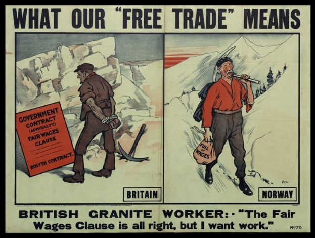 Plakat mit einem britischen Granitarbeiter vor einer Berg- und Baumkulisse, Text: "Was unser Freihandel bedeutet - Britischer Granit Arbeiter - Die faire Lohnklausel ist in Ordnung, aber ich will Arbeit."